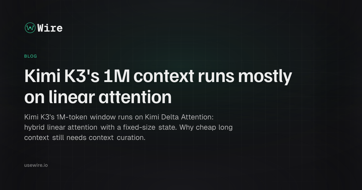 Kimi K3's 1M context runs mostly on linear attention