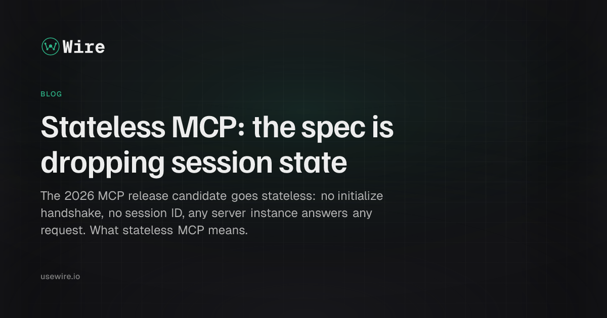 Stateless MCP: the spec is dropping session state