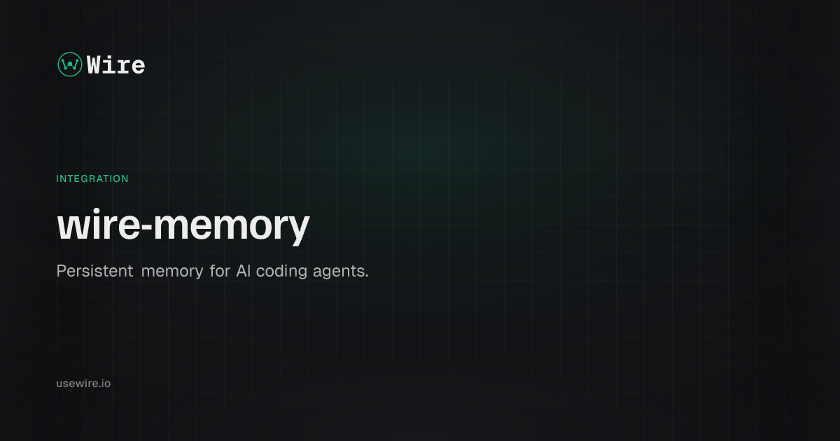 wire-memory - Persistent Memory for AI Coding Agents - Wire